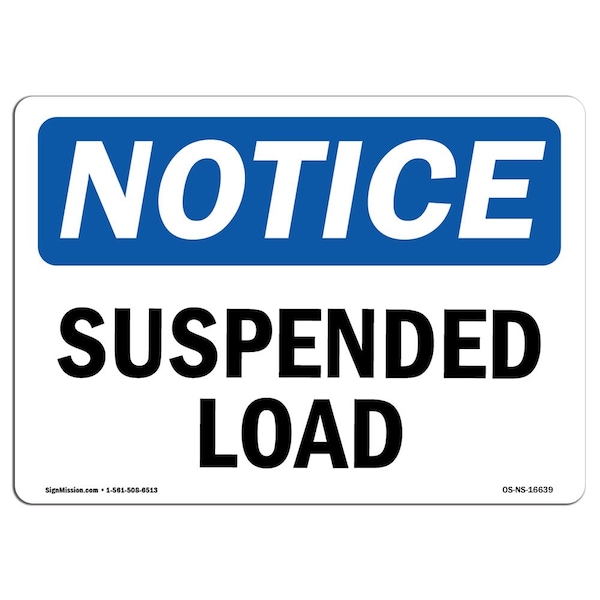 Safety Sign, OSHA Notice, 7" Height, Aluminum, NOTICE Suspended Load Sign, Landscape